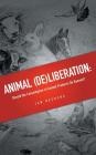 Animal (De)liberation: Should the Consumption of Animal Products Be Banned? Cover Image
