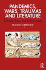 Pandemics, Wars, Traumas and Literature: Echoes from the Front Lines Cover Image