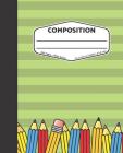 Composition: Green With Pencils - Wide Ruled Composition Notebook Cover Image