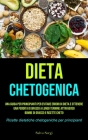 Dieta Chetogenica: Una guida per principianti per evitare errori di dieta e ottenere una perdita di grasso a lungo termine attraverso bom By Salvo Sergi Cover Image