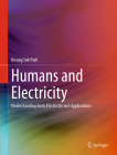Humans and Electricity: Understanding Body Electricity and Applications By Kwang Suk Park Cover Image