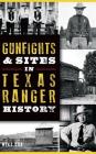 Gunfights & Sites in Texas Ranger History By Mike Cox Cover Image