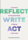 Reflect, Write, Act: A Journal of 52 Purposeful Weeks of Allyship and Anti-racism By Shanterra McBride, Rosalind Wiseman Cover Image