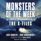 Monsters of the Week Lib/E: The Complete Critical Companion to the X-Files Cover Image