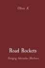 Road Rockets: Desiging Adrenaline Machines Cover Image