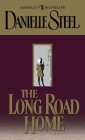 The Long Road Home: A Novel By Danielle Steel Cover Image