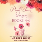 Pink Bean Series: Books 4-6 By Angela Dawe (Read by), Harper Bliss Cover Image