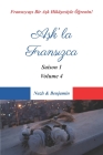 Aşk'la Fransızca - Saison 1 Volume 4: Fransızcayı Bir Aşk Hikâyesiyle Öğrenin! (Türkçe Açıklamalı) Cover Image