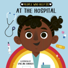 People who help us: At The Hospital By Words & Pictures, Emeline Barrea (Illustrator) Cover Image