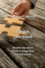 Zurück zum Glück: Beziehung retten durch richtige Koer Partnerschaft By Katharina Lauerman Cover Image