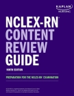 NCLEX-RN Content Review Guide: Preparation for the NCLEX-RN Examination (Kaplan Test Prep) By Kaplan Nursing Cover Image