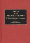 Salsa and Related Genres: A Bibliographical Guide (Music Reference Collection) Cover Image
