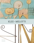 Klee-Melotti By Paul Klee (Artist), Fausto Melotti (Artist), Guido Comis (Editor) Cover Image