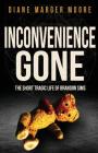 Inconvenience Gone: The Short Tragic Life Of Brandon Sims By Diane Marger Moore Cover Image