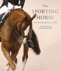 The Sporting Horse: In pursuit of equine excellence Cover Image