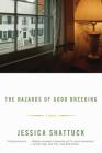 The Hazards of Good Breeding: A Novel Cover Image