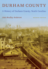 Durham County: A History of Durham County, North Carolina By Jean Bradley Anderson Cover Image