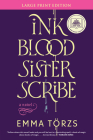 Ink Blood Sister Scribe: A Novel By Emma Törzs Cover Image