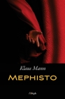 Mephisto: Roman einer Karriere (neue überarbeitete Auflage) By Klaus Mann Cover Image