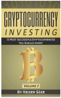 Cryptocurrency Investing: 13 most successful Cryptocurrencies you should Invest Cover Image