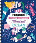 Brain Games - Sticker by Number: Magical Ocean By Publications International Ltd, Brain Games, New Seasons Cover Image
