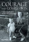 Courage and Compassion: A Jewish Boyhood in German-Occupied Greece Cover Image