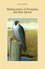 Hunting Tactics of Peregrines and other Falcons Cover Image