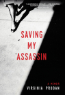 Saving My Assassin By Virginia Prodan Cover Image