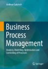 Business Process Management: Analysis, Modelling, Optimisation and Controlling of Processes By Andreas Gadatsch Cover Image