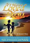 As I Have Loved You: A Programme for Christian Education in Human Sexuality: Years of Innocence and Puberty By Gerard O'Shea Cover Image