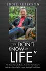 You Don't Know My Life By Eddie Peterson Cover Image