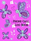 Phone Call Log Book: Messages and memos from telephone calls, voice mail or drop by visitors and customers / 400 messages, 8.5