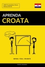 Aprenda Croata - Rápido / Fácil / Eficiente: 2000 Vocabulários Chave Cover Image