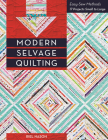 Modern Selvage Quilting - Print-On-Demand Edition: Easy-Sew Methods - 17 Projects Small to Large By Riel Nason Cover Image