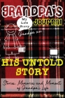 Grandpa's Journal - His Untold Story: Stories, Memories and Moments of Grandpa's Life: A Guided Memory Journal By The Life Graduate Publishing Group Cover Image