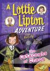 The Catacombs of Chaos: A Lottie Lipton Adventure (Adventures of Lottie Lipton) By Dan Metcalf, Rachelle Panagarry (Illustrator) Cover Image