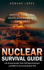 Nuclear Survival Guide: Essential Tactics and Strategies for Immediate Family Safety (Life Saving Nuclear Facts Self-help Instructions and Ski Cover Image