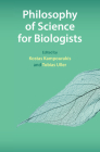 Philosophy of Science for Biologists Cover Image