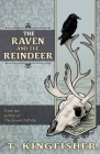 The Raven & The Reindeer By T. Kingfisher, Ursula Vernon (Illustrator) Cover Image