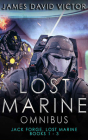 Lost Marine Omnibus: Jack Forge, Lost Marine, Books 1-3 By James David Victor, Jamie Renell (Read by) Cover Image