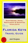 Florida Keys Travel Guide: Sightseeing, Hotel, Restaurant & Shopping Highlights Cover Image