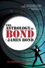 The Astrology of Bond - James Bond: B/W Edition By Ra Rishikavi Raghudas Cover Image