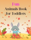 Fun Animals Book for Toddlers: coloring pages, Christmas Book for kids and children By J. K. Mimo Cover Image