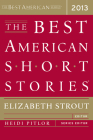 The Best American Short Stories 2013 By Elizabeth Strout, Heidi Pitlor Cover Image