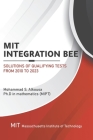 MIT Integration Bee, Solutions of Qualifying Tests from 2010 to 2023: 249 pages, 15 chapters. By Mohammad Alkousa Cover Image