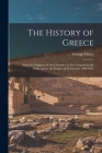 The History of Greece: From Its Conquest by the Crusaders to Its Conquest by the Turks, and of the Empire of Trebizond: 1204-1461 By George Finlay Cover Image