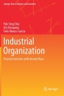 Industrial Organization: Practice Exercises with Answer Keys (Springer Texts in Business and Economics) By Pak-Sing Choi, Eric Dunaway, Felix Muñoz-Garcia Cover Image