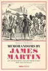 Memorandoms by James Martin: An Astonishing Escape from Early New South Wales By Tim Causer (Editor) Cover Image