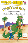 Pinky & Rex (Ready to Read) By James Howe, Melissa Sweet (Illustrator) Cover Image