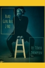 Blaq Gurl Blu 2 NU By Tōnya Thompson Cover Image